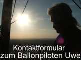 Anfrageformular für Geiseltal-Ballonfahrten mit dem Ballonpiloten Ihres Vertrauens, dem Uwe, Bitte hier klicken